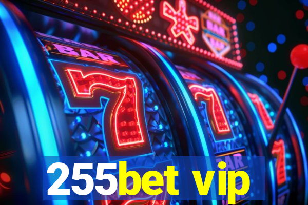255bet vip